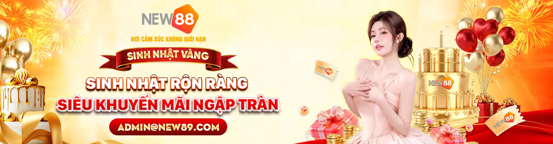 new88 sinh nhật rộn ràng siêu khuyến mãi ngập tràn